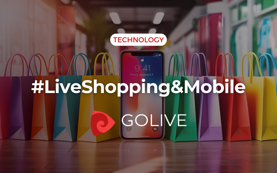 Live shopping: a mobile first experience