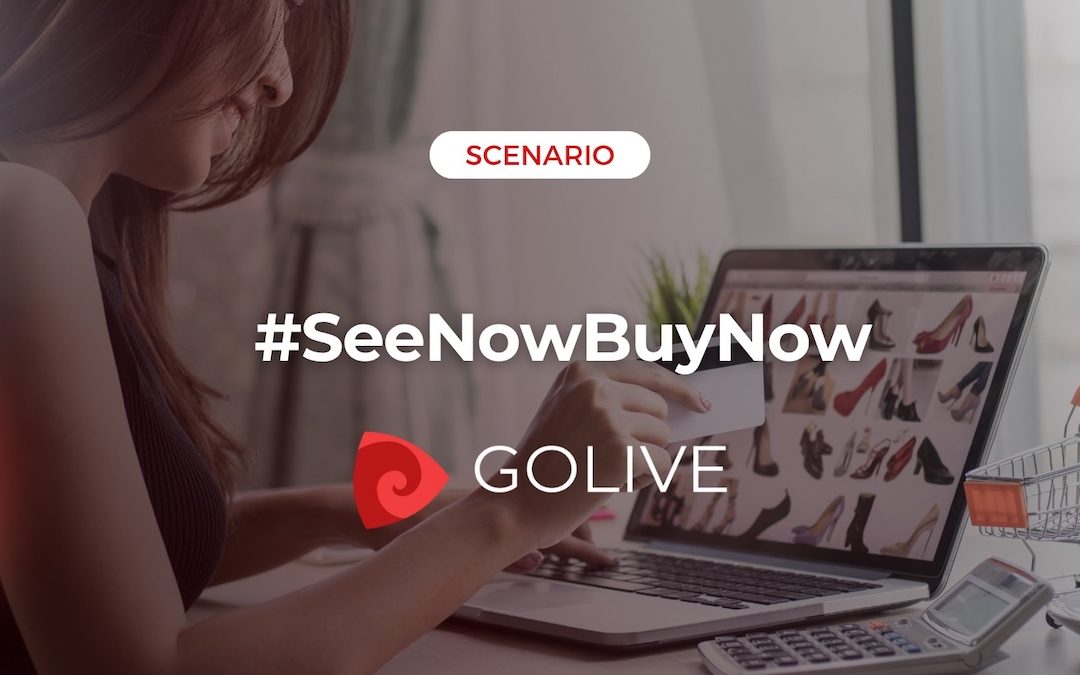 “See Now, Buy Now” & Live Shopping: a Match Made in Heaven